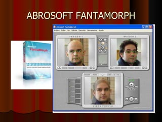 ABROSOFT FANTAMORPH
 