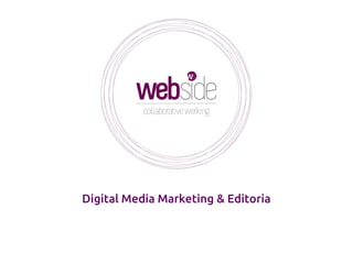 Digital Media Marketing & Editoria
 