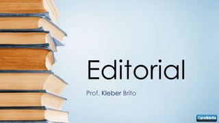 Editorial
Prof. Kleber Brito
 