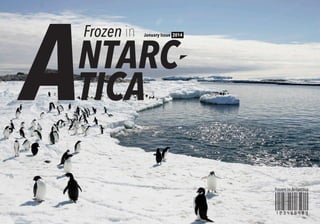 1
ATICA
Frozen in
123456789
Frozen in Antarctica
January Issue 2014
 
