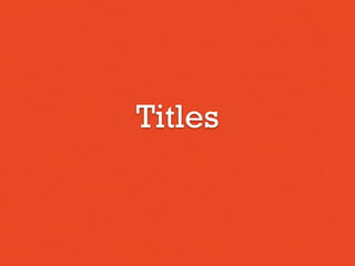 Titles
 