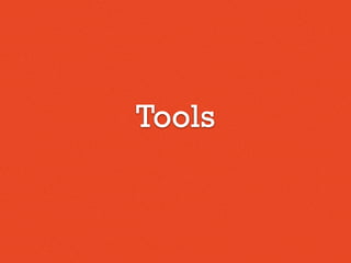Tools
 