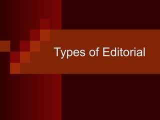 Types of Editorial
 