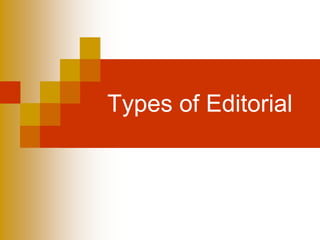 Types of Editorial
 