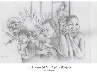 Unknown Ed Art: Topic is Poverty
by Unknown
 