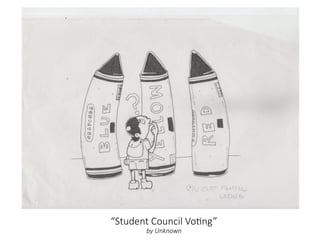 “Student Council Voting”
by Unknown
 