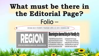 Folio –
What must be there in
the Editorial Page?
5/04/2019 20
 