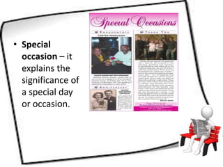 • Special
occasion – it
explains the
significance of
a special day
or occasion.
 