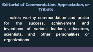 - makes worthy commendation and praise
for the success, achievement and
inventions of various leaders, educators,
scientists, and other personalities or
organizations
 