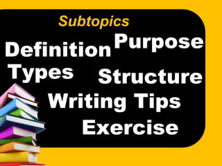 DefinitionPurpose
Structure
Writing Tips
Exercise
Subtopics
Types
 