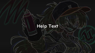 Help Text
 
