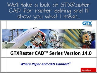 Raster Editing & Raster to Vector Conversion, Easy with GTX Tools | PDF