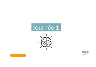 Journée 1.
 