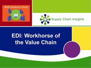 EDI: Workhorse of
the Value Chain

 