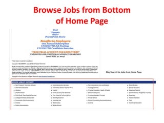 Browse Jobs from Bottom
of Home Page
 