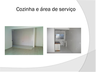 Cozinha e área de serviço
 