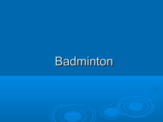 BadmintonBadminton
 
