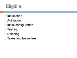 EligibleInstallationActivationInitial configurationTrainingShippingTaxes and lease fees