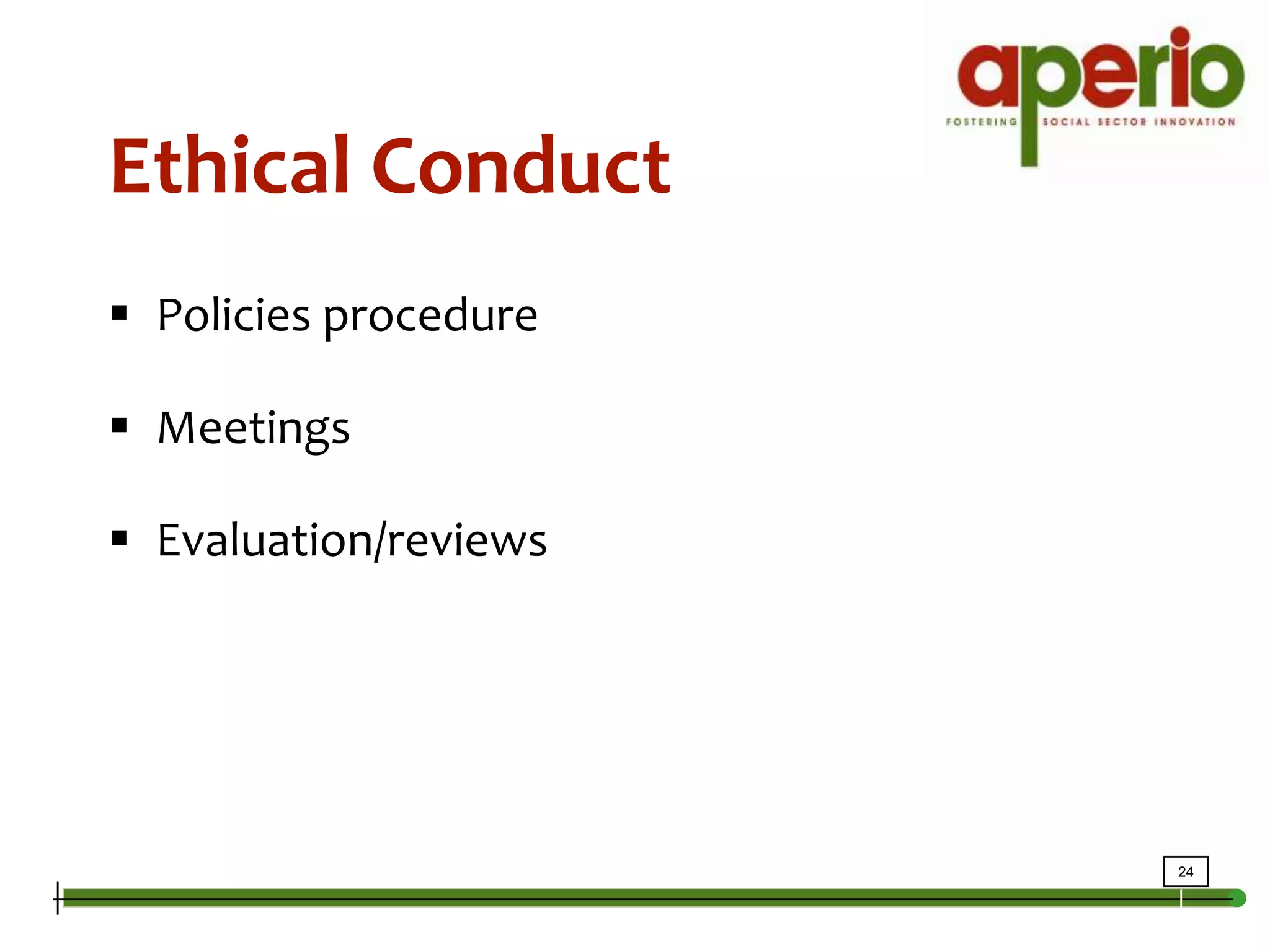 Board DevelopmentEthical ConductPolicies procedureMeetingsEvaluation/reviews