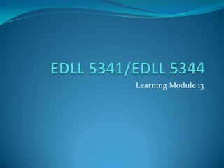 Learning Module 13
 