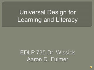 Universal Design for
Learning and Literacy
 
