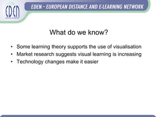 EDLW 2017 - Developments in Visual learning in Distance Education