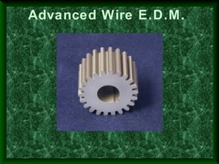 Advanced Wire E.D.M.
 