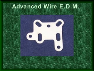 Advanced Wire E.D.M.
 