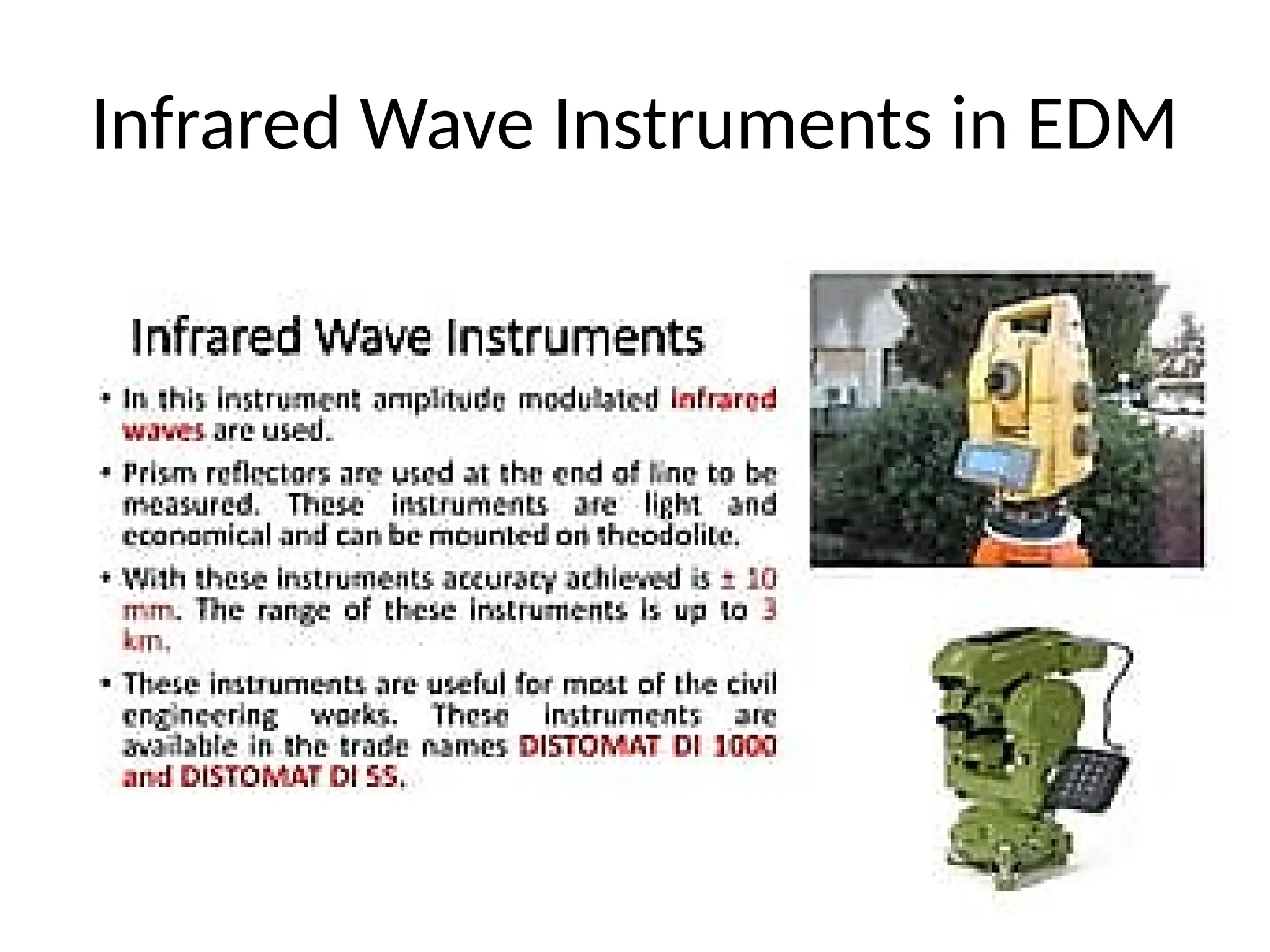 Infrared Wave Instruments in EDM
 