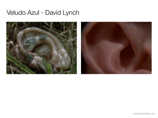 Veludo Azul - David Lynch




                            mauriciofonteles.com
 