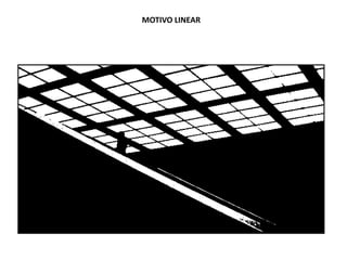 MOTIVO LINEAR
 