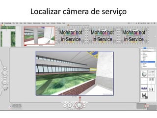 Localizar câmera de serviço
 