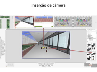 Inserção de câmera
 