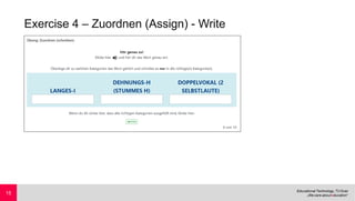 Exercise 4 – Zuordnen (Assign) - Write
15
 