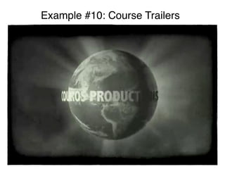 Example #10: Course Trailers
 