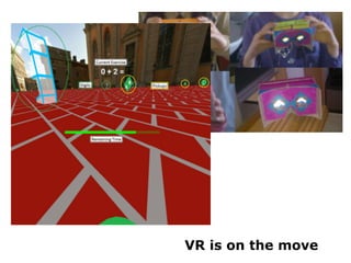 VR is on the move
 