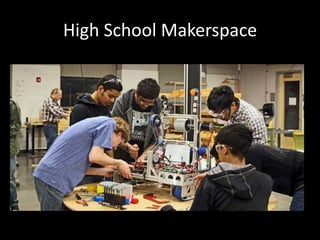 High School Makerspace
 