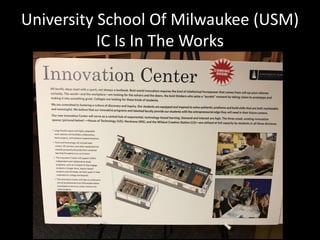 University School Of Milwaukee (USM)
IC Is In The Works
 