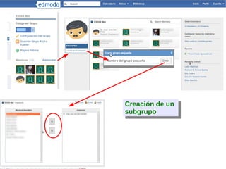 Página accesible sin estar registrado en Edmodo Puede insertarse un blog o página web a través de su dirección RSS Código del grupo: Reajustar : cambiar el código Bloquear : impedir que se una más gente al grupo El grupo queda escondido Administrar una clase (grupo) 