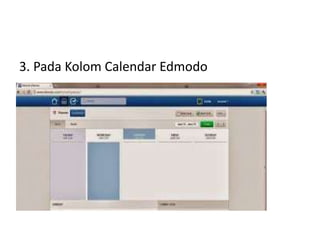 3. Pada Kolom Calendar Edmodo 
 