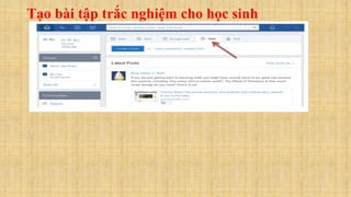 Tạo bài tập trắc nghiệm cho học sinh
 