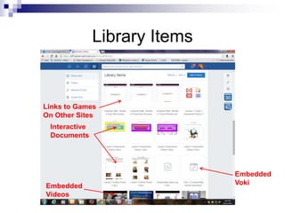 Library Items
Interactive
Documents
Embedded
Videos
Links to Games
On Other Sites
Embedded
Voki
 