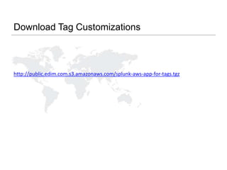 Download Tag Customizations

http://public.edim.com.s3.amazonaws.com/splunk-aws-app-for-tags.tgz

 