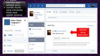  Ini adalah
Edmodo saya
sebagai guru.
 Jumlah murid
yang menyertai
kelas saya
adalah seramai
16 orang.
Aktiviti
yang
dilakukan.
 