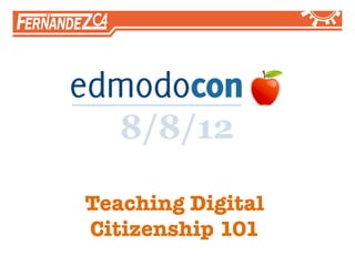Teaching Digital
Citizenship 101
 