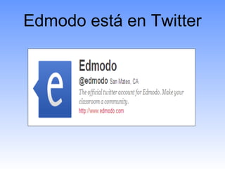 Edmodo está en Twitter
 