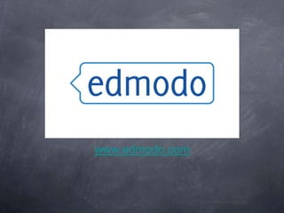 www.edmodo.com

www.edmodo.com
 