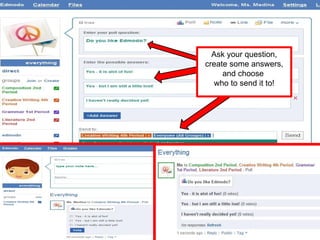 Ask your question, create some answers, and choose  who to send it to! 