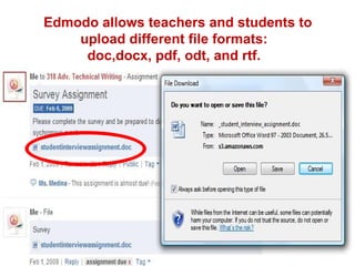 Edmodo allows teachers and students to upload different file formats:  doc,docx, pdf, odt, and rtf.  