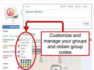 Customize and manage your groups and obtain group codes 